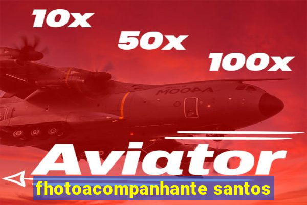 fhotoacompanhante santos